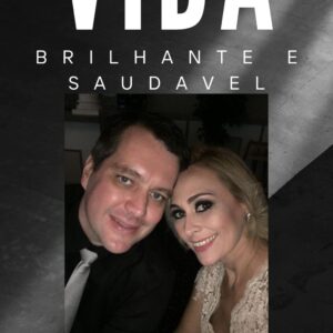 Vida Brilhante e Saudavel